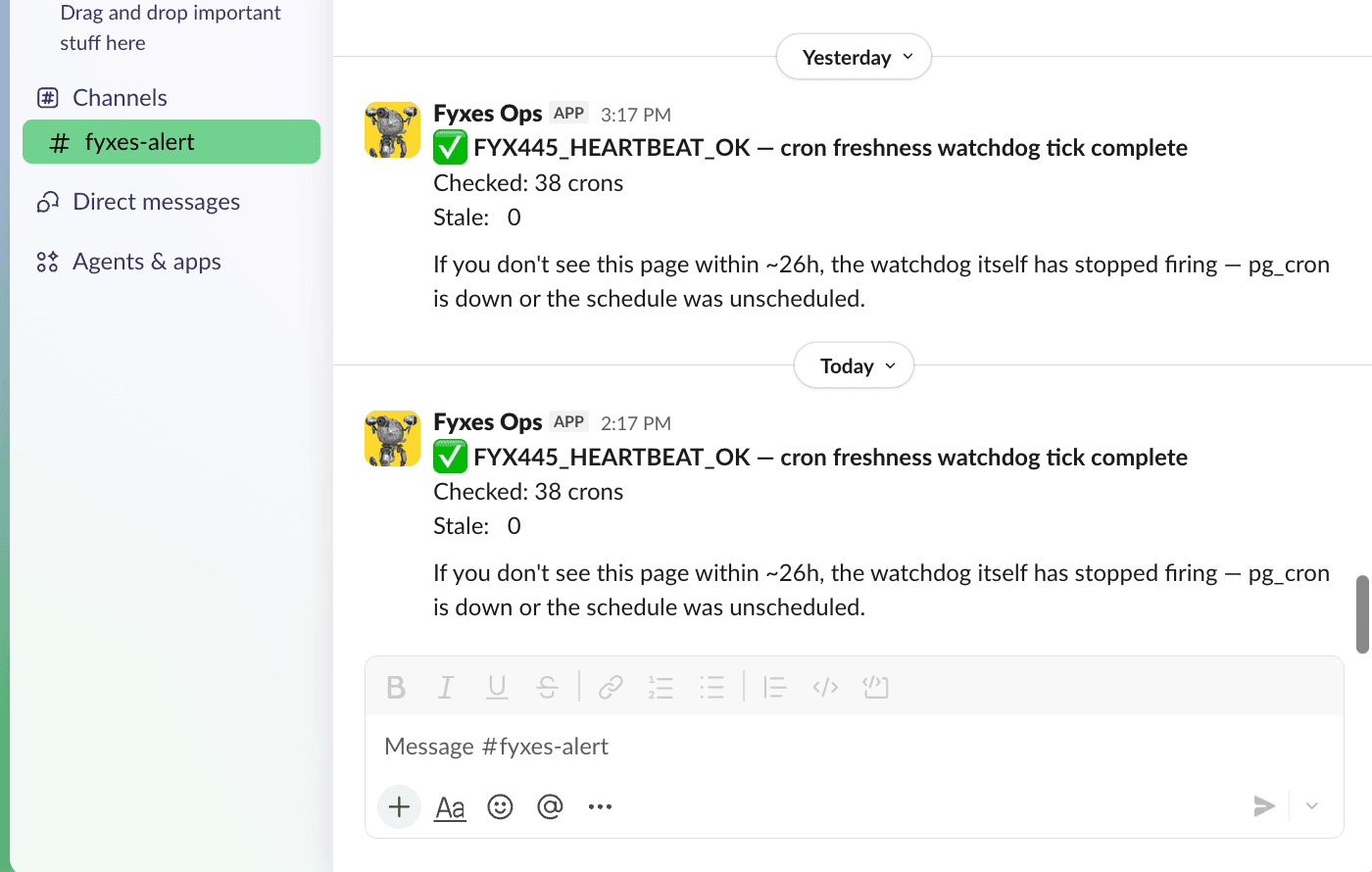The #fyxes-alert Slack channel: the Fyxes Ops bot posting FYX445_HEARTBEAT_OK cron watchdog ticks, 38 crons checked, zero stale, with a note that a missing heartbeat means the watchdog itself is down.